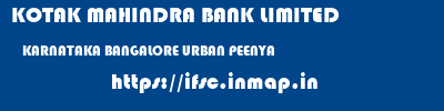 KOTAK MAHINDRA BANK LIMITED  KARNATAKA BANGALORE URBAN PEENYA   ifsc code